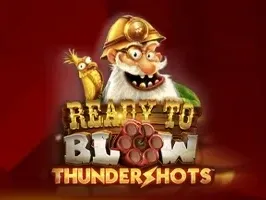 Ready to Blow_ Thundershots™